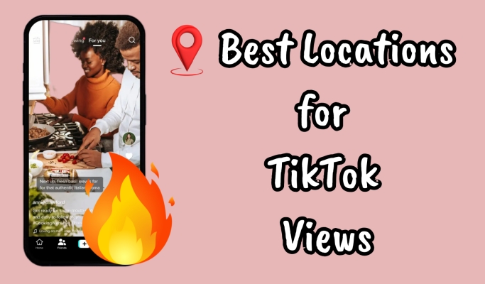 best location for tiktok views