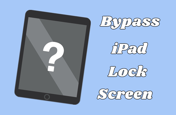 bypass ipad lock screen