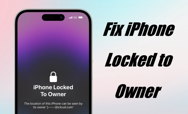 fix iphone locked to owner
