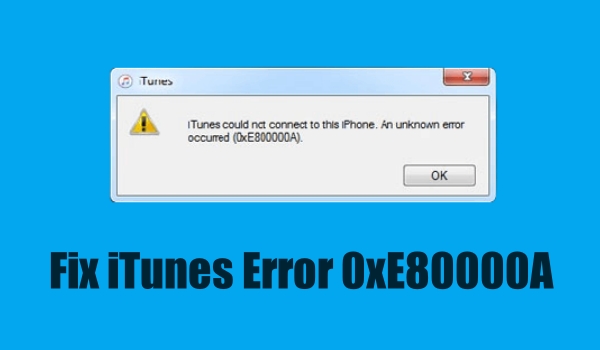 fix iTunes Error 0xe80000a