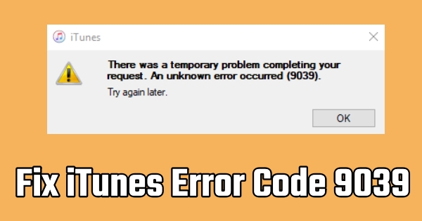 fix iTunes Error 9039