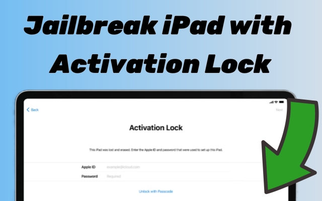 jailbreak ipad with activation lock
