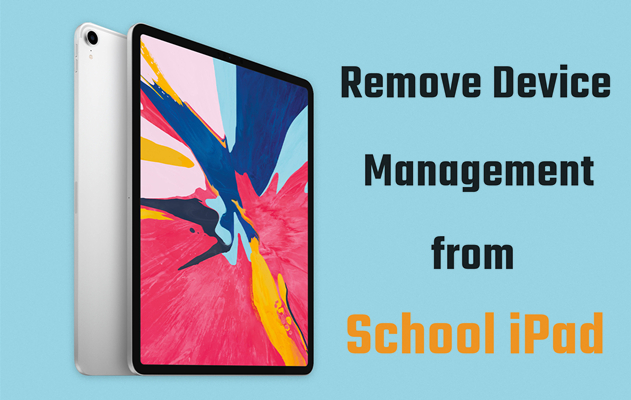 remove device management from school ipad