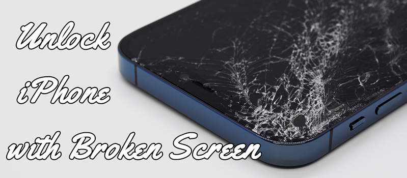 unlock iphone with broken screen